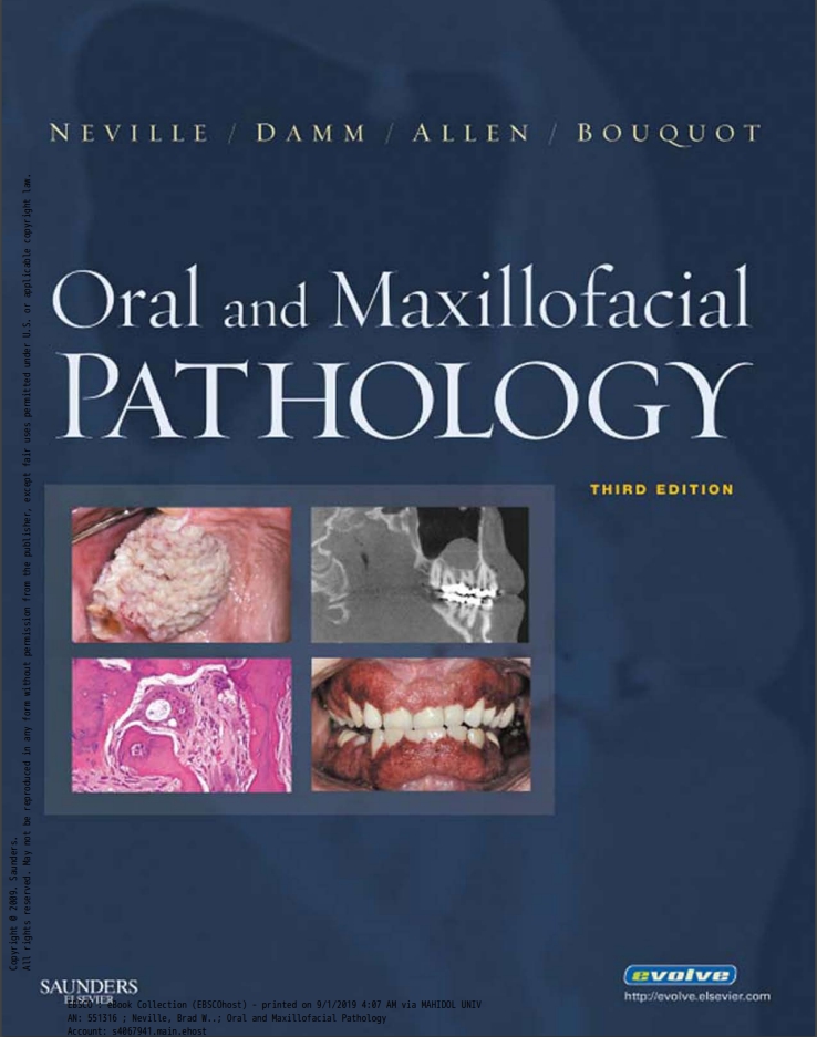 Oral and Maxillofacial Pathology, 3rd ed.