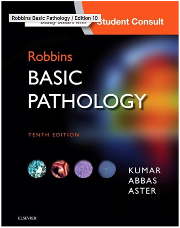 Robbins Basic Pathology, 10th ed.